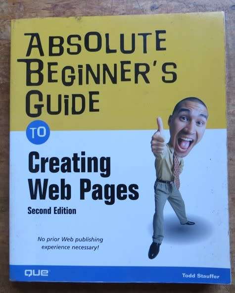Absolute Beginners Guide to Creating Web Pages - Ted Stauffer