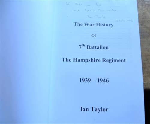 The War History of the 7th Battalion - Hampshire Regiment - Ian Taylor Excellent Condition