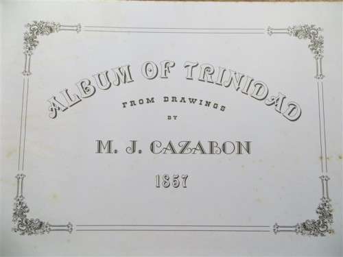 Album of Trinidad - 1857 Sketches - M.J Cazabon 2002 Reprint