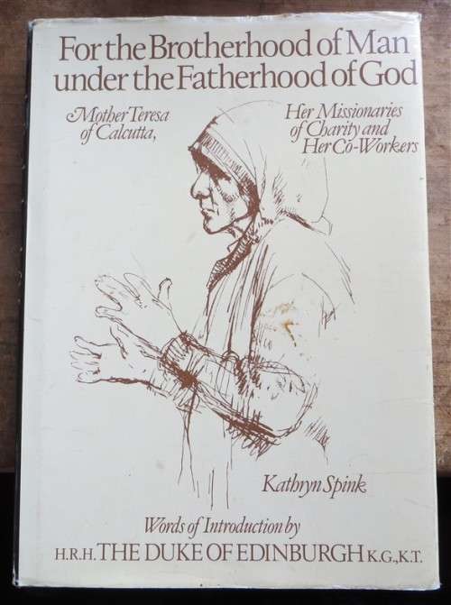 1st Edition For the Brotherhood of Man - Mother Teresa of Calcutta - K.Spink