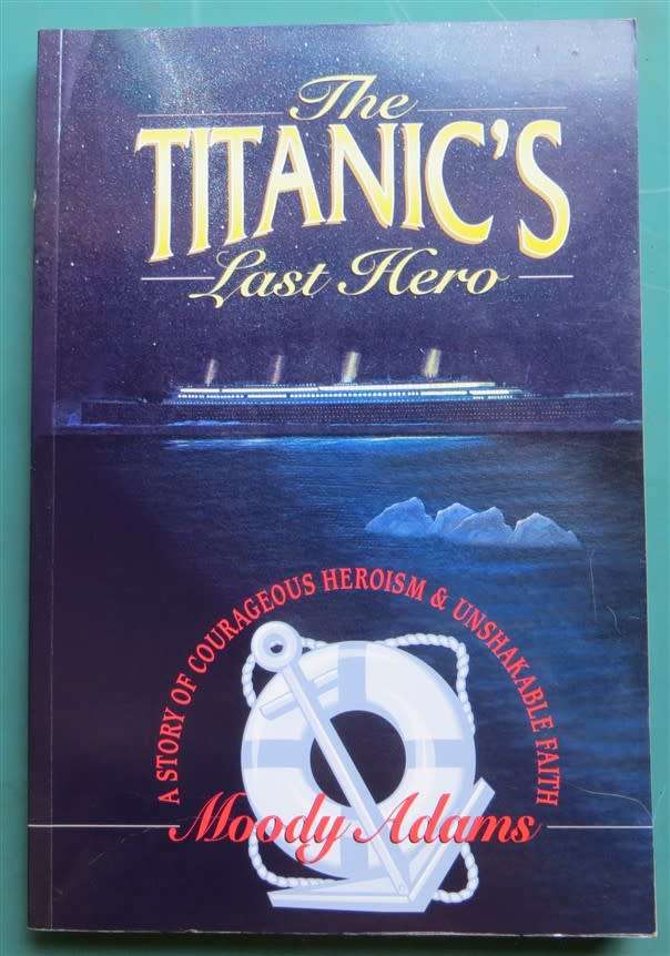 The Titanics Last Hero `- Moody Adams