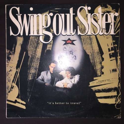 Swing Out Sister - It's Better To Travel (LP) Vinyl Record FIRST ALBUM