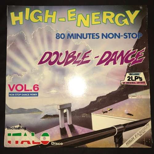 Various - High Energy VOL. 06 (LP) Vinyl Record DOUBLE ALBUM