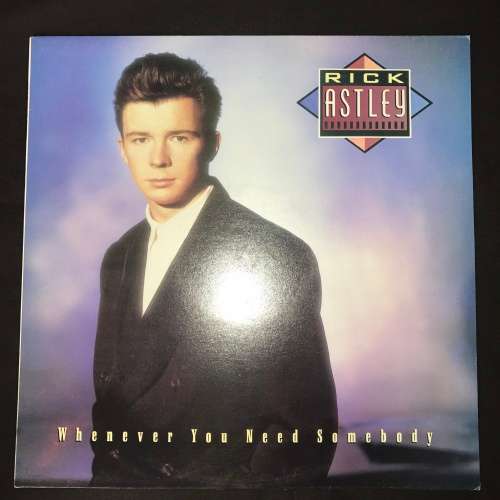 Rick Astley - Whenever You Need Somebody (LP) Vinyl Record FIRST ALBUM