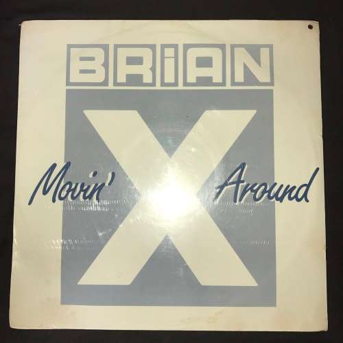 Brian X - Movin' Around / Watchin' For Love (12") Vinyl Record (SA Artist)