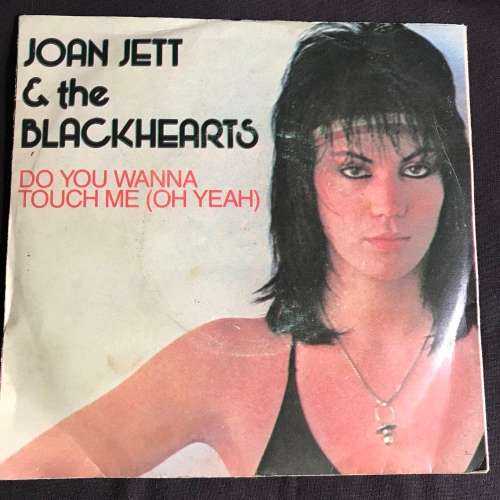 Joan Jett & The Blackhearts - Do You Wanna Touch Me (Oh Yeah) (7", Single) 45RPM