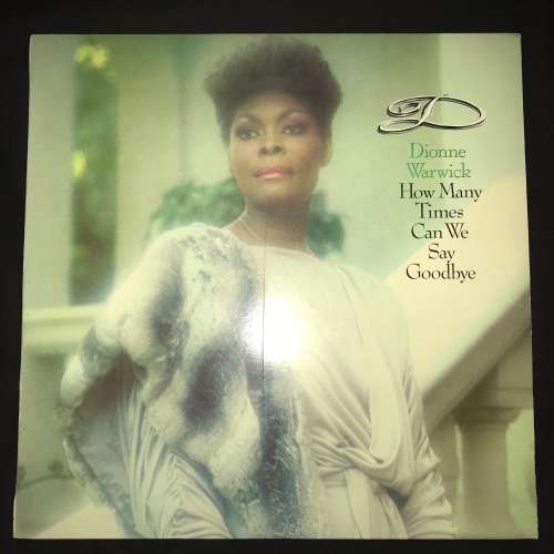Dionne Warwick - How Many Times Can We Say Goodbye (LP) Vinyl Record