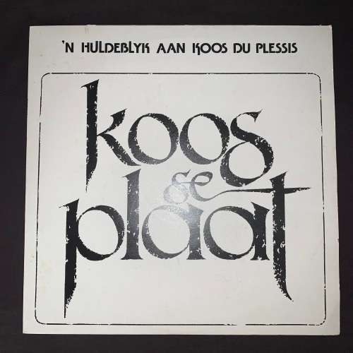 Various - Koos Se Plaat ('n Huldeblyk Aan Koos Du Plessis) (LP) Vinyl Record