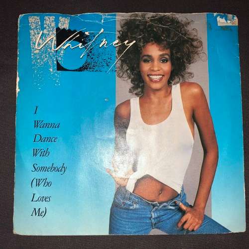 Whitney Houston - I Wanna Dance With Somebody (Who Loves Me) (7", Single) 45RPM Vinyl Record