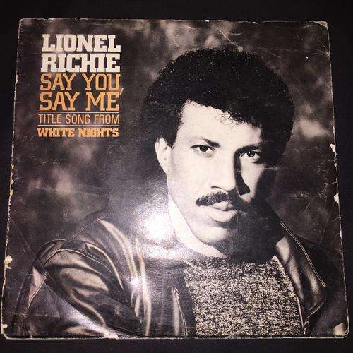 Lionel Richie - Say You, Say Me (7" Single) 45 RPM