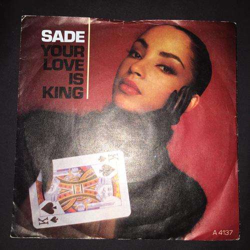Sade - Your Love Is King  (7" Single) 45 RPM