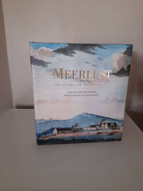 Meerlust 300 years of hospitality - Phillida Brooke Simons