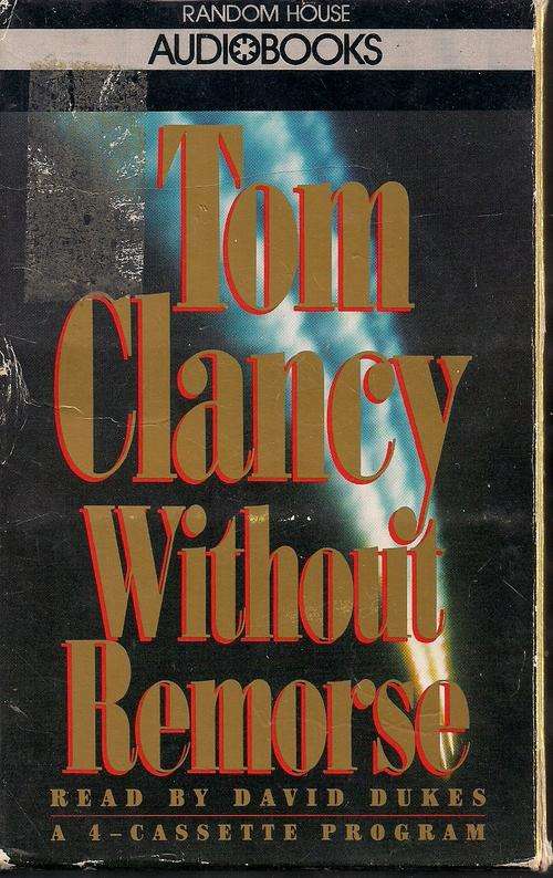 TOM CLANCY - WITHOUT REMORSE - 4 AUDIO CASSETTES