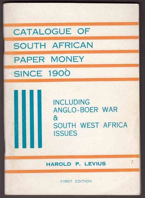 Catalogue of South African Paper Money since 1900 - Harold P Levius