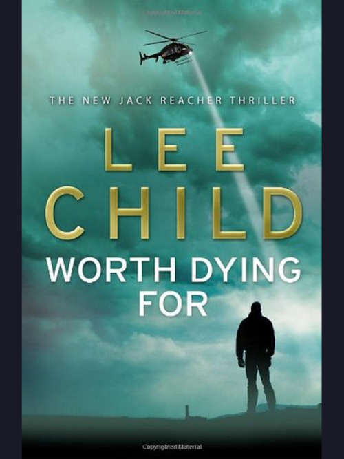 Worth Dying For: (Jack Reacher 15) - Child, Lee