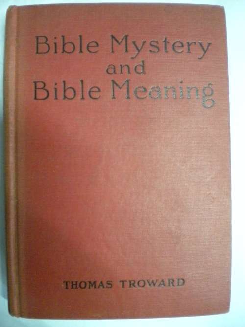 Bible mystery and Bible meaning by Thomas Troward