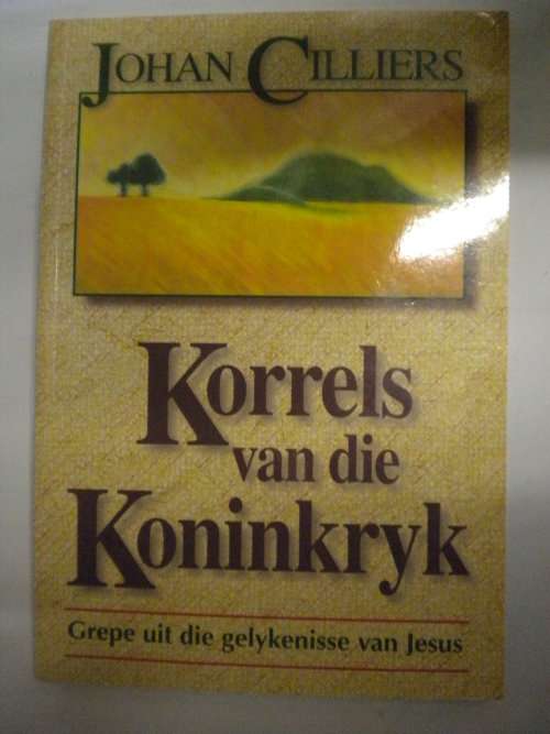 Korrels van die Koninkryk deur Johan Cilliers