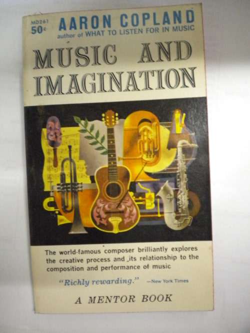 Music and imagination by Aaron Copland