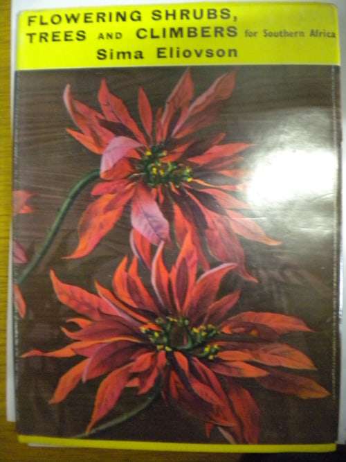 Flowering shrubs, trees and climbers for Southern Africa by Sima Eliovson
