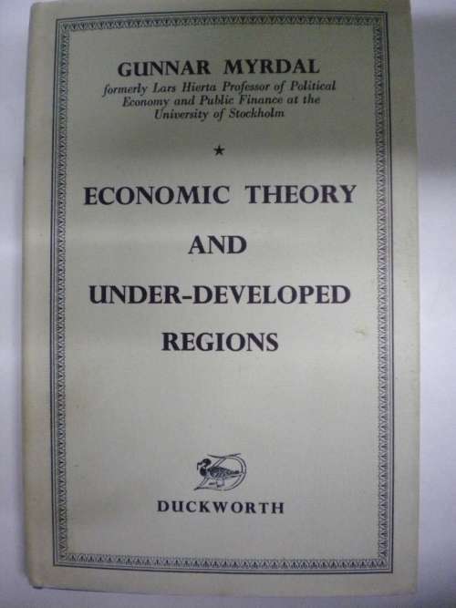 Economic theory and under-developed regions by Gunnar Myrdal