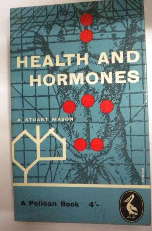 Health and hormones by A Stuart Mason