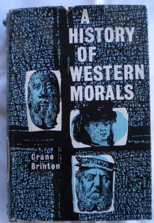 a History of Western morals by Crane Brinton