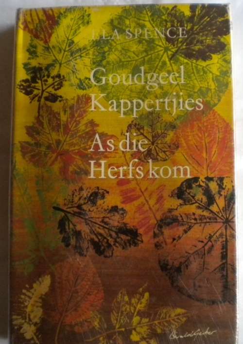 Goudgeel kappertjies en As die herfs kom deur Ela Spence