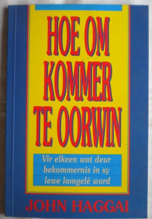 Hoe om kommer te oorwin deur John Haggai