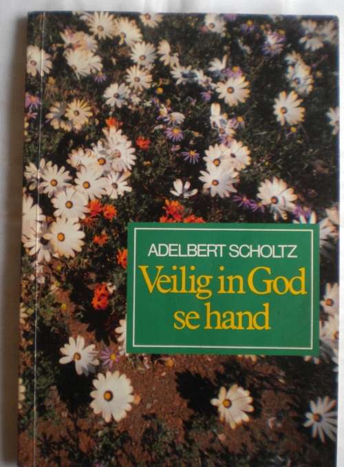 Veilig in God se hand deur Adelbert Scholtz