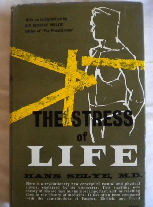 The stress of life by Hans Selye