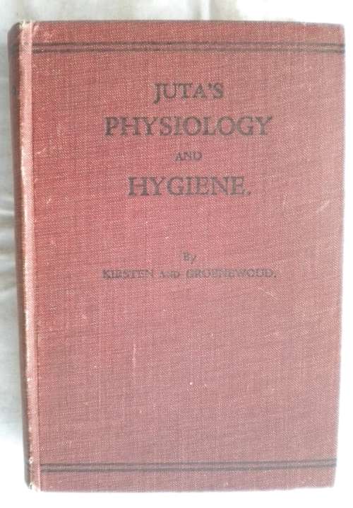 Juta's physiology and hygiene by L Kirsten and PJD Groenewoud
