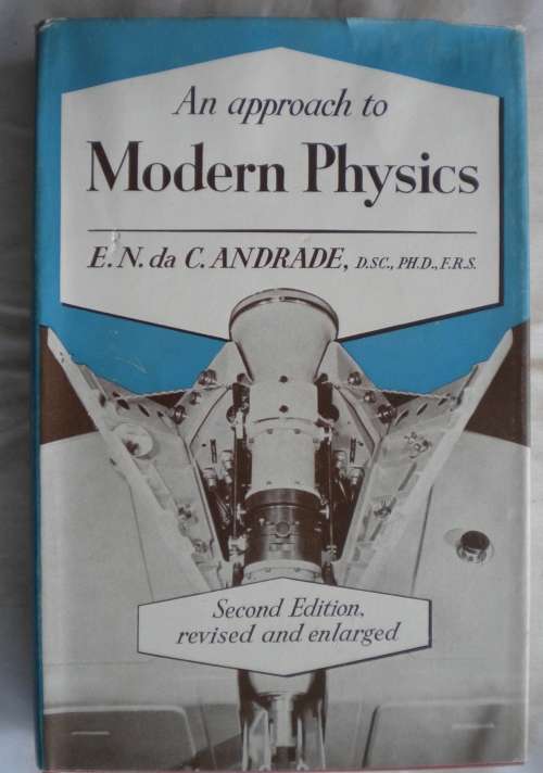 An approach to modern physics by EN da C Andrade 1959