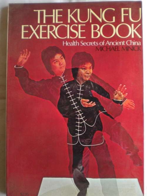 The kung fu exercise book by Michael Minick