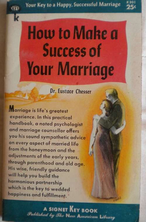 How to make a success of your marriage by dr. Eustace Chesser