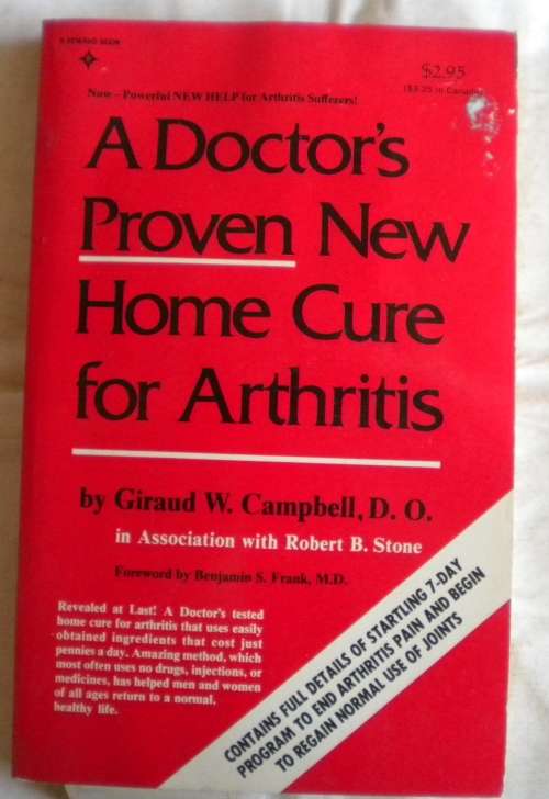 A doctor's proven new home cure for arthritis by Giraud W Campbell