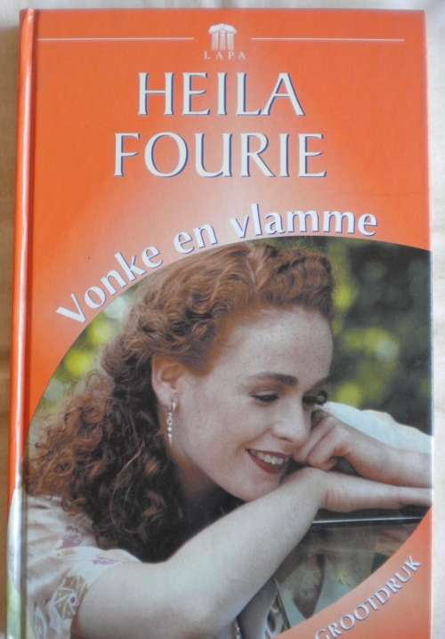 Vonke en vlamme deur Heila Fourie - Grootdruk