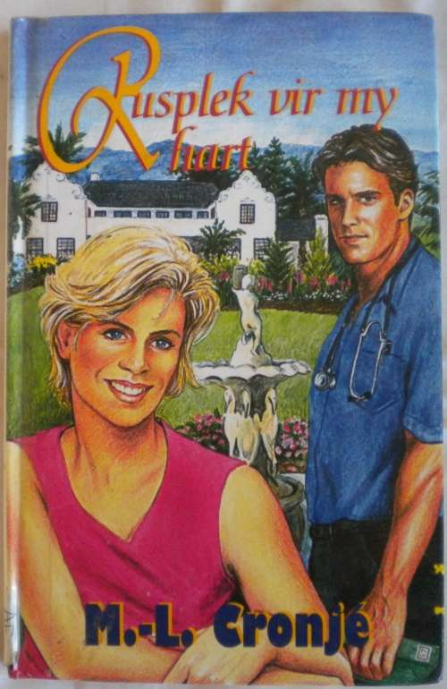 Rusplek vir my hart deur ML Cronje
