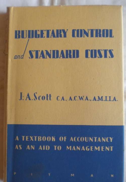 Budgetary control and standard costs by JA Scott