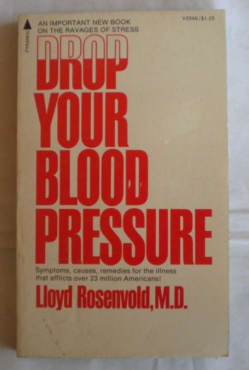Drop your blood pressure by Lloyd Rosenvold