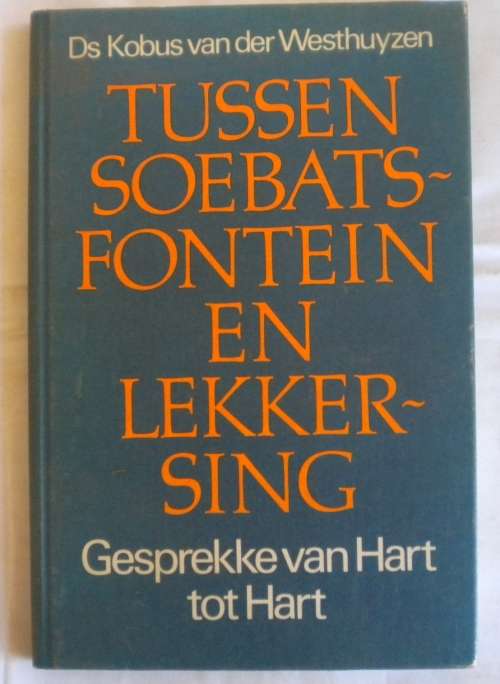 Tussen Soebatsfontein en lekkersing deur ds Kobus van der Westhuizen
