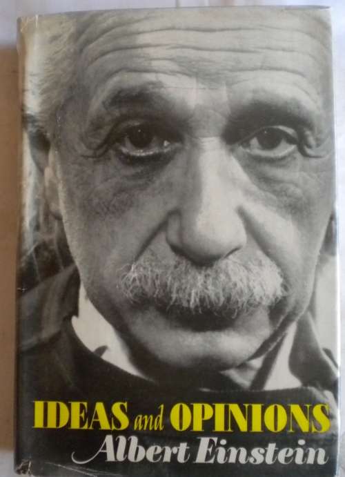 Ideas and opinions by Albert Einstein