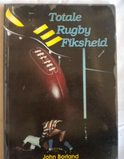 Totale rugby fiksheid deur John Borland