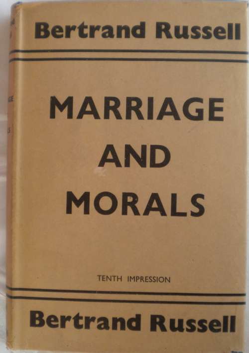 Marriage and morals by Bertrand Russell.