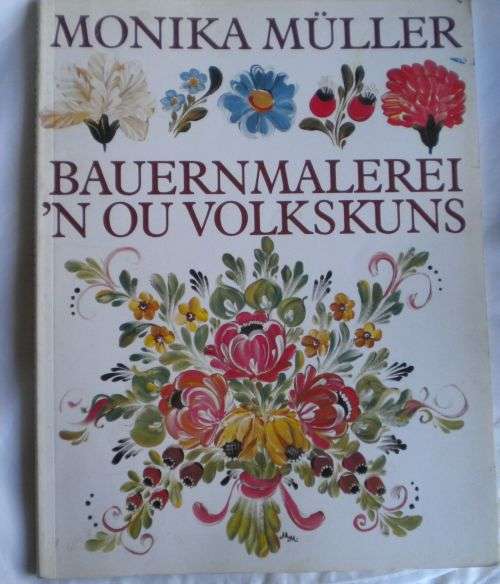 Bauernmalerei 'n ou volkskuns deur Monika Muller