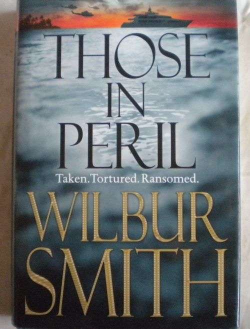 Those in peril by Wilbur Smith