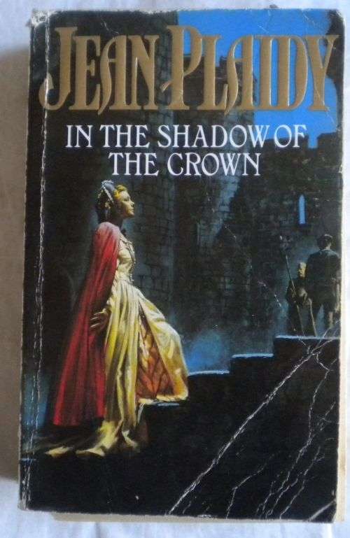 In the shadow of the crown by Jean Plaidy