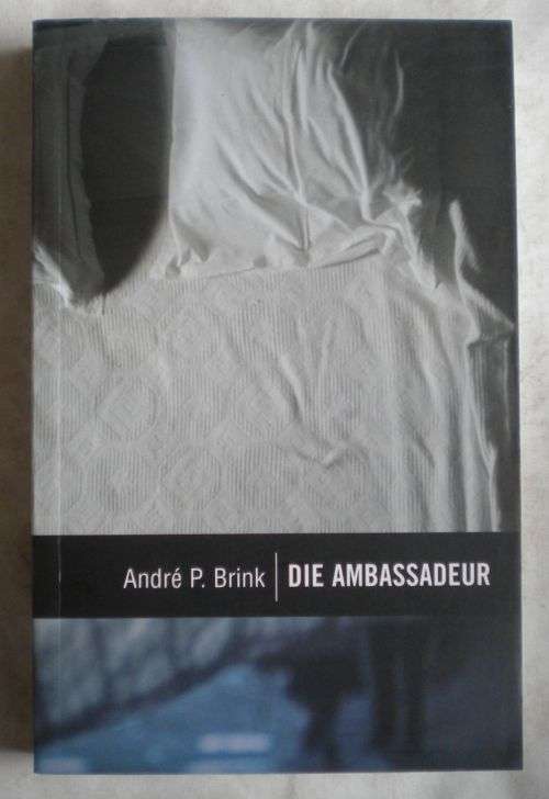 Die ambassadeur deur Andre P Brink