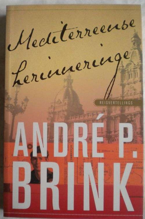 Mediterreense herinneringe deur Andre P Brink