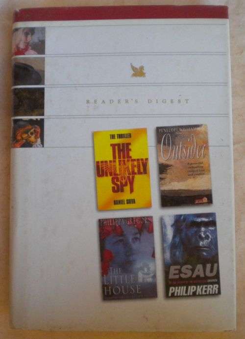 Reader's digest condensed book: The unlikely spy, The outsider, The little house, Esau