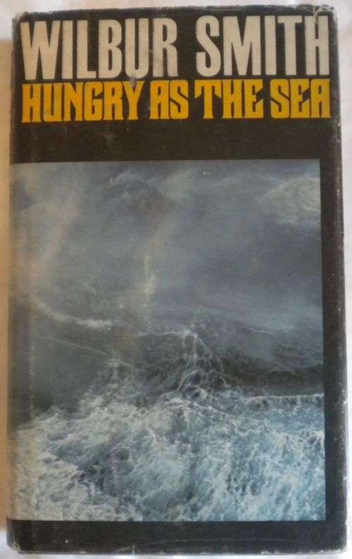Hungry as the sea by Wilbur Smith